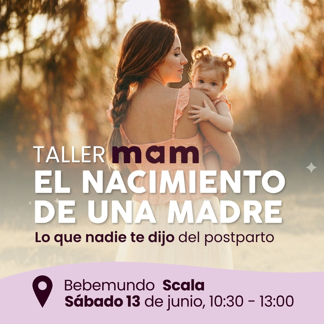 El nacimiento de una madre - MAM  Bebemundo Scala