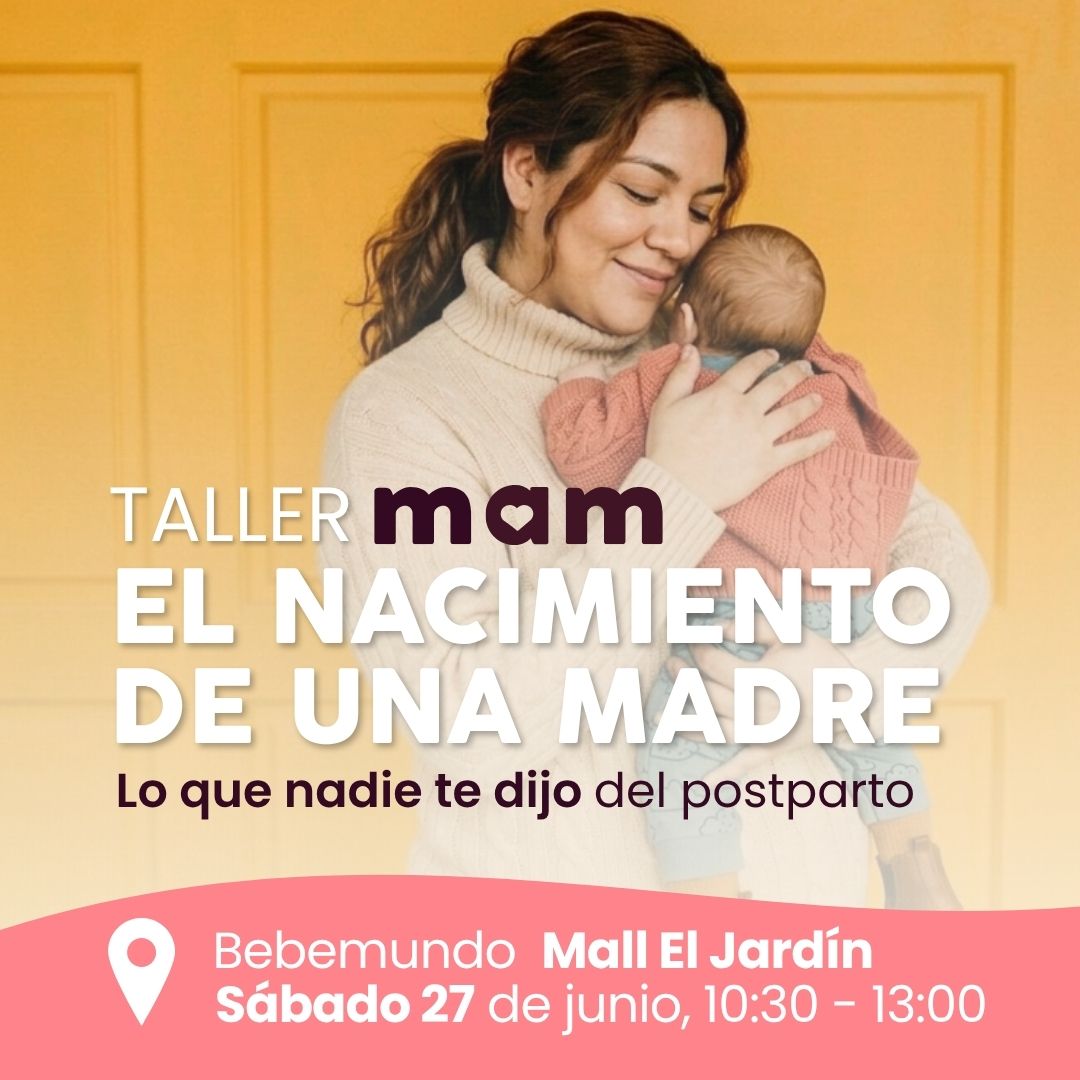 El nacimiento de una madre - MAM  Bebemundo Jardín