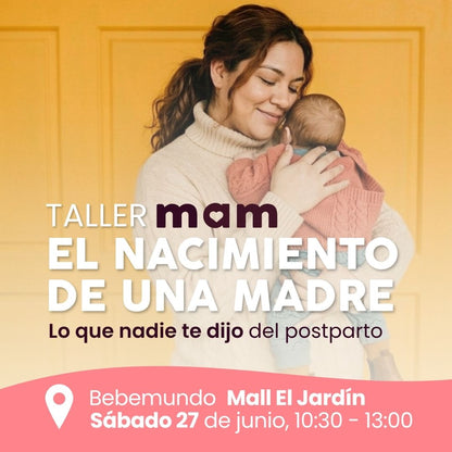 El nacimiento de una madre - MAM  Bebemundo Jardín